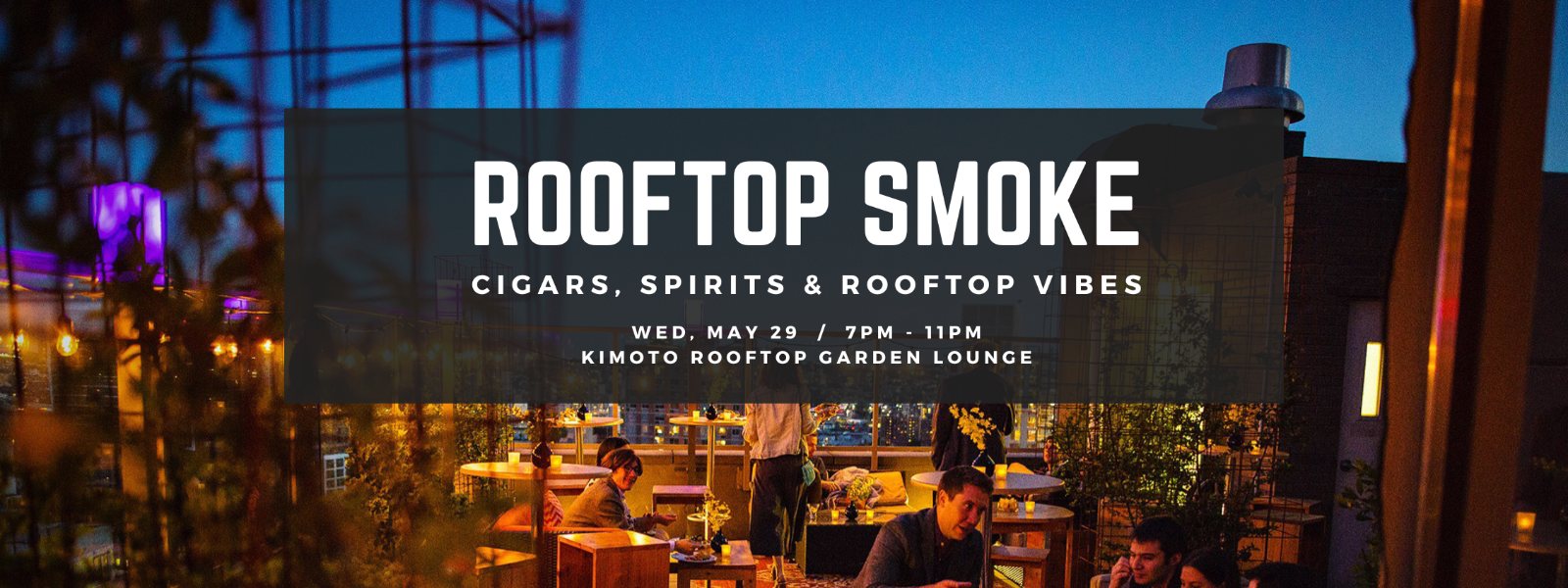 Rooftop Smoke @ Kimoto Rooftop Garden Lounge
