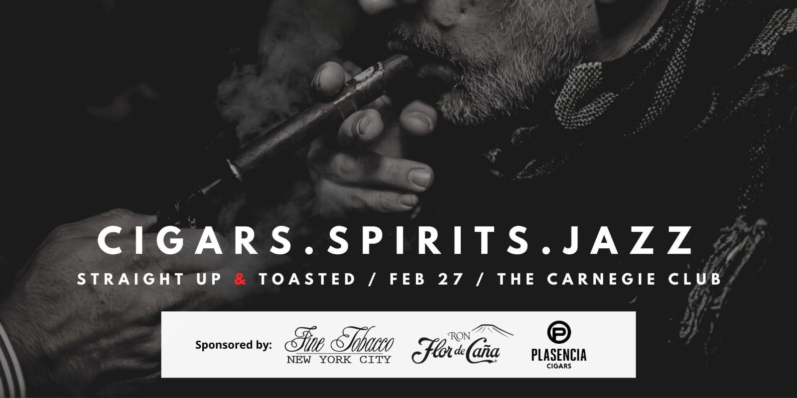 Straight Up & Toasted Feat. Plasencia Cigars and Flor de Cana Rum
